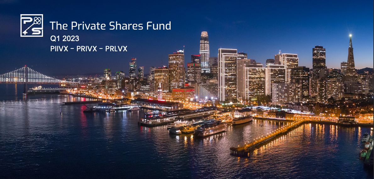 The Private Shares Fund Q1 2023 Update