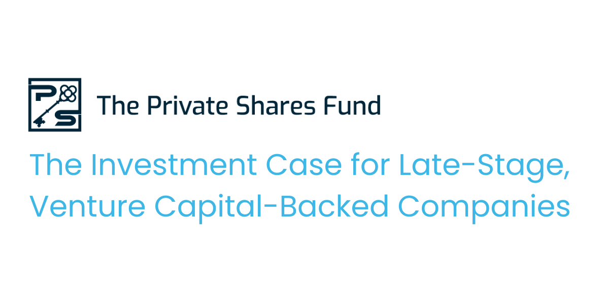 The Investment Case for Late-Stage, Venture Capital Backed Companies