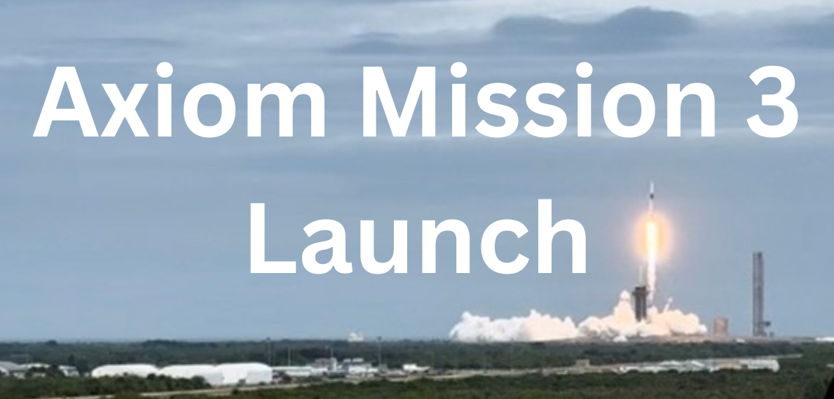 Axiom Space Successfully Launches, Third Mission to the International Space Station (ISS) on SpaceX Dragon