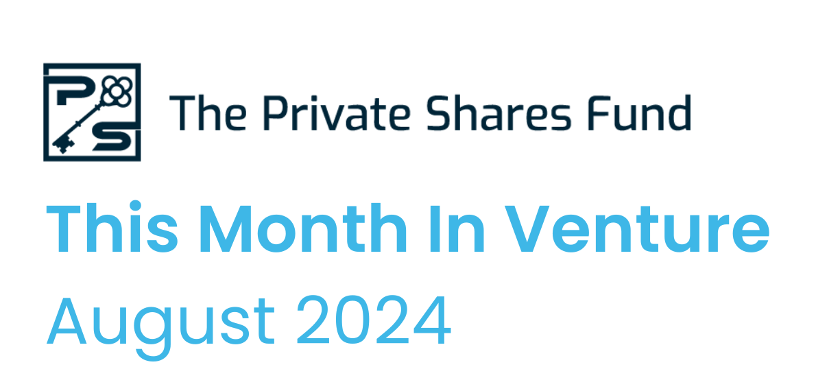 This Month in Venture August 2024